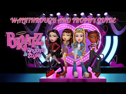 Bratz Rhythm & Style - Walkthrough | Trophy Guide | Achievement Guide