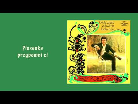 Jerzy Połomski - Piosenka przypomni ci [Official Audio]