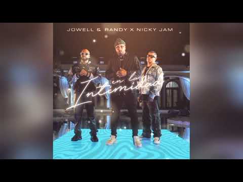Jowell Y Randy Ft. Nicky Jam - En La Intimidad