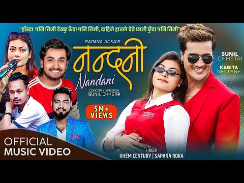 Nandani by Khem Century & Sapana Roka | Ft. Sunil Chhetri & Kabita Neupane | New Nepali Song 2079
