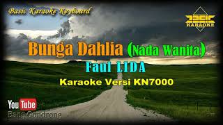 Download lagu Faul LIDA - Bunga Dahlia || Nada Wanita (Karaoke/Lyrics/No Vocal) | Version BKK_KN7000 mp3