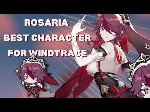 Rosaria is the fastest character for Windtrace 🏃