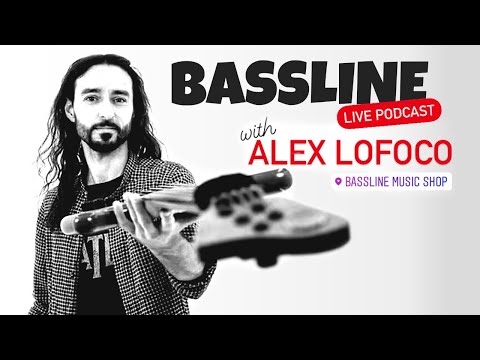🔴 Bassline Podcast LIVE! #01 - Alex Lofoco