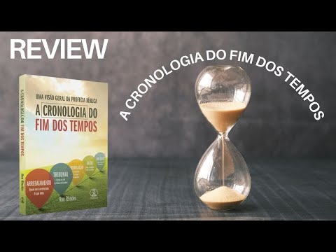 A CRONOLOGIA DO FIM DOS TEMPOS