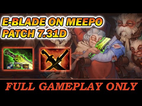 This Guy buy E-Blade on Meepo in 7.31d - Full Gameplay Meepo #108