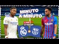 ⏱ MINUTO A MINUTO | Real Madrid vs. FC Barcelona | LaLiga El Clásico