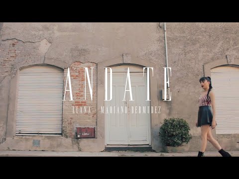 Luana, Mariano Bermudez - Andate (Inédito)