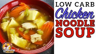 Low Carb CHICKEN NOODLE SOUP - Easy Keto Chicken Noodle Soup - Best Lowcarb Noodles