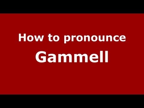 How to Pronounce Gammell - PronounceNames.com