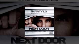 Shawty Lo ft - Young Thug - Next Door [Audio]