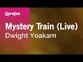 Mystery Train (Live) - Dwight Yoakam | Karaoke Version | KaraFun