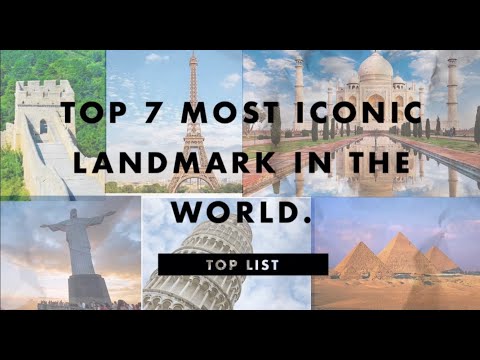 Top 7 | Most Iconic Landmark In The World