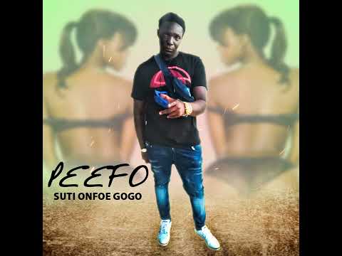 Peefo - Suti Onfoe Gogo (música oficial) Produção: Noha