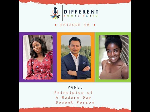 E20: Deeper Roots: Principles of a Modern Day Decent Person - Panel