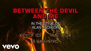 Alan Jackson - Between The Devil And Me (Karaoke)