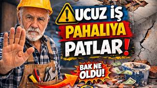 Ucuza Tadilat Yaptırmayın! Bu Hata Size Çok Pahalıya Patlayabilir