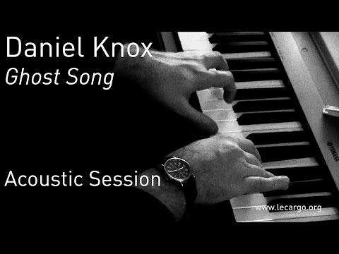 #700 Daniel Knox - Ghost Song (Acoustic Session)