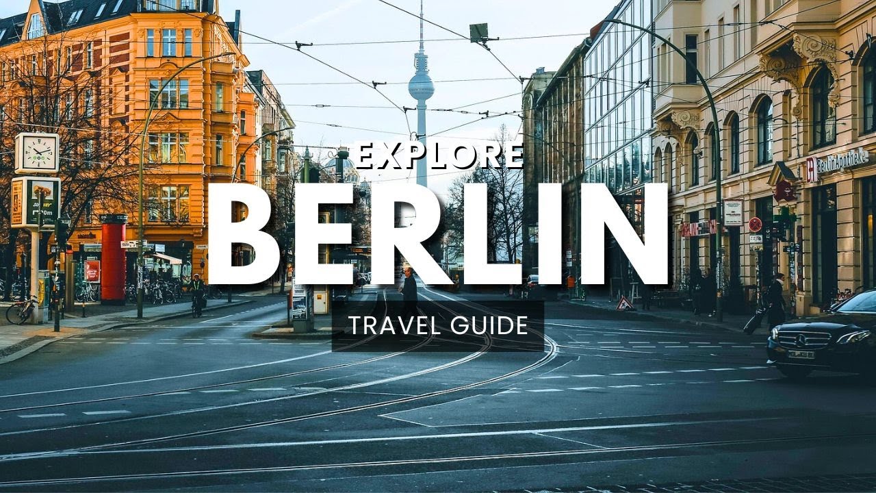 Explore Berlin, Germany in 7 Days | Ultimate Travel Guide
