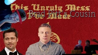 &quot;Brad Pitt&#39;s Cousin&quot; by Macklemore and Ryan Lewis (Music Video #5)