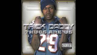 Trick Daddy - 99 Problems