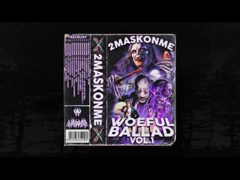 2MASKONME - WOEFUL BALLAD VOL.1 (BEAT TAPE) (MEMPHIS 66.6 EXCLUSIVE)