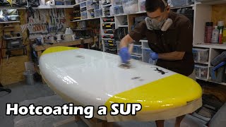 Tips for a Smooth Hotcoat - SUP Build | Paddleboard