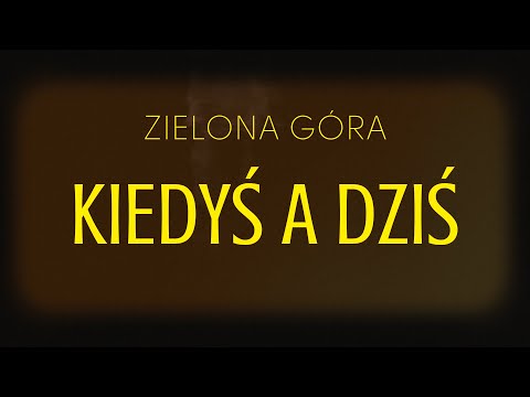 ZIELONA GÓRA – KIEDYŚ A DZIŚ – FILM AI / ZIELONA GÓRA – YESTERDAY AND TODAY – FILM AI