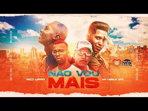 MC LIRO E MC LELE JP - NÃO VOU MAIS (DJ GM) (ÁUDIO OFICIAL)