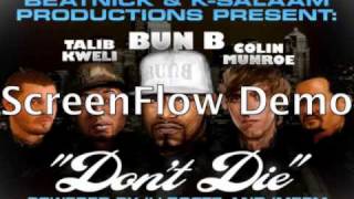 Bun B f. Talib Kweli, 88 Keys &amp; Colin Munroe - Don&#39;t Die.mov