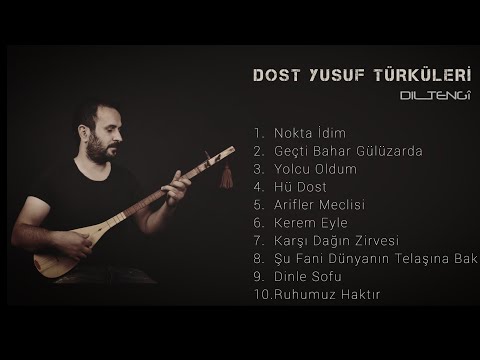 Dil Tengî - Dost Yusuf Türküleri
