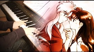 INUYASHA THEME - Affections Touching Across Time / To Love's End (Piano Improvisation) + Sheet Music
