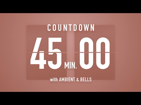 45 Minute Countdown Timer 🤎 Flip Clock with Ambient Music & Bells 🔔🎵