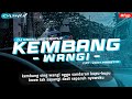 DJ Kembang Sing Wangi Nggo Sandaran Kupu Kupu KEMBANG WANGI Angklung Santuy OASHU Id REMIX