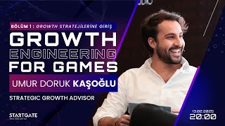 Growth Engineering for Games #1 | Umur Doruk Kaşoğlu x Ceren Tunay