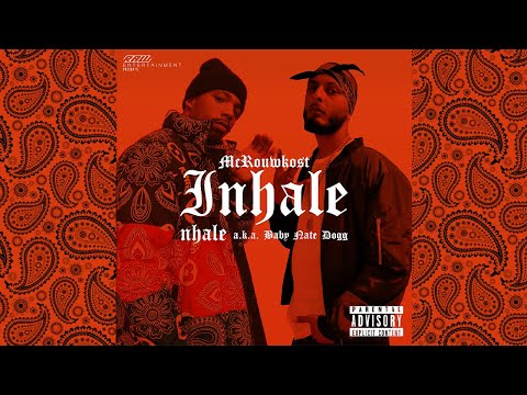 McRouwkost - Inhale ft. NHale (Prod. By XKR & SMOKE)