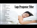 Kumpulan Lagu Pengantar Tidur Paling Nyaman Didengar 2021 Tanpa Iklan Lagu Barat