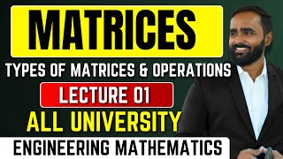 MATRICES|TYPES OF MATRICES & OPERATIONS|LECTURE 01|PRADEEP GIRI SIR