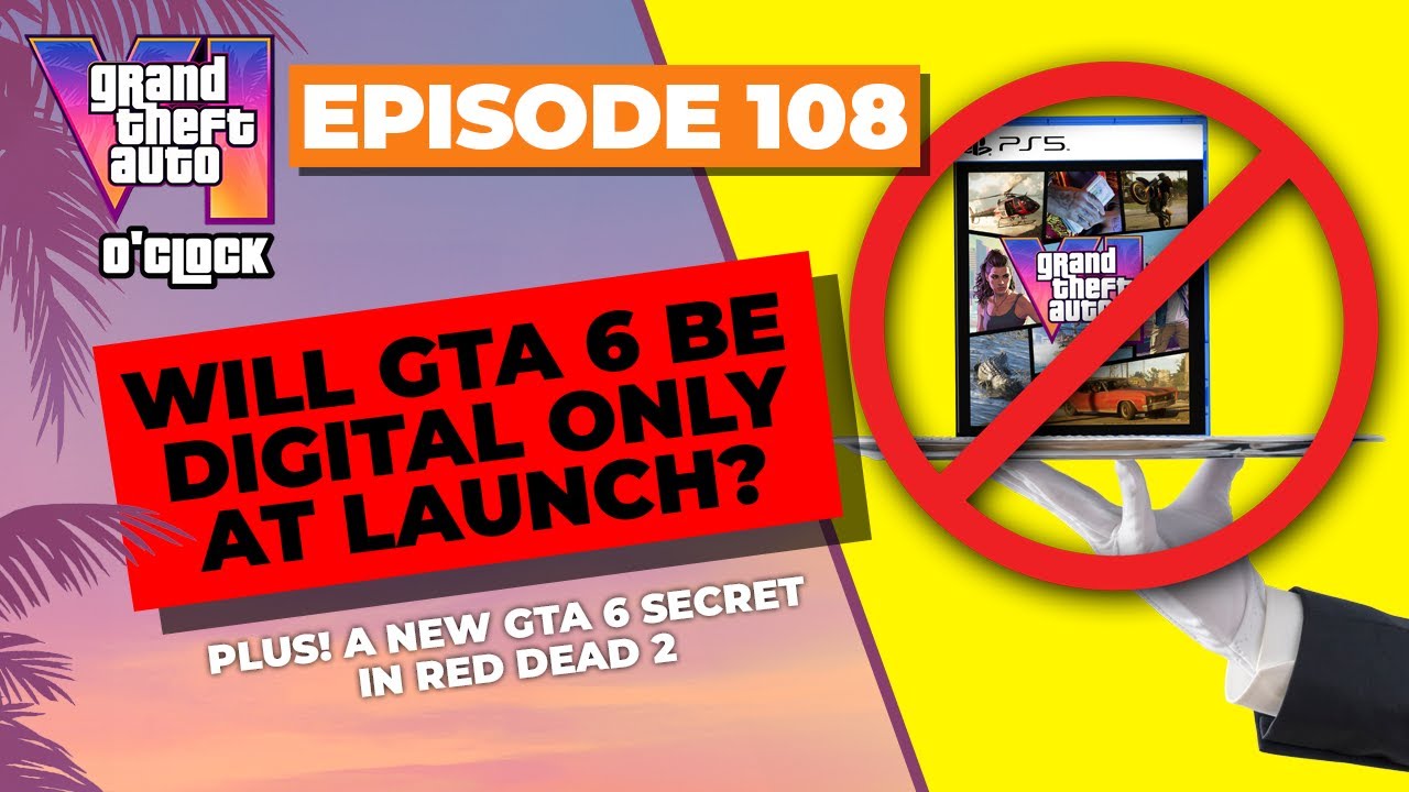Could GTA 6 Be Digital Only at Launch? - GTA VI O'clock - Episode 108 - YouTube