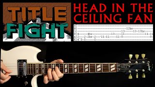 Download lagu Title Fight Head In The Ceiling Fan Guitar Lesson / Guitar Tab / Tabs Cover mp3 Download lagu Title Fight Head In The Ceiling Fan Guitar Lesson / Guitar Tab / Tabs Cover mp3