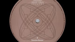 Chris Cargo ‎– Xcessive Groove (Original Mix)
