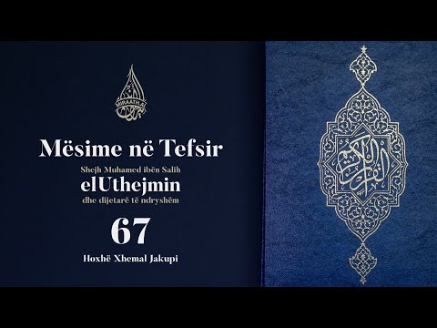 Mësime në Tefsir #67 elMunafikun: 7-8 | Hoxhë Xhemal Jakupi
