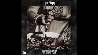 P Reign - Prescription Freestyle (Prod. Bass Line)