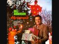 Bill Anderson -  Christmas Time's A Coming