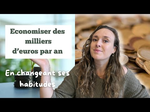 10 habitudes qui peuvent vous faire économiser facilement des milliers d'euros chaque année