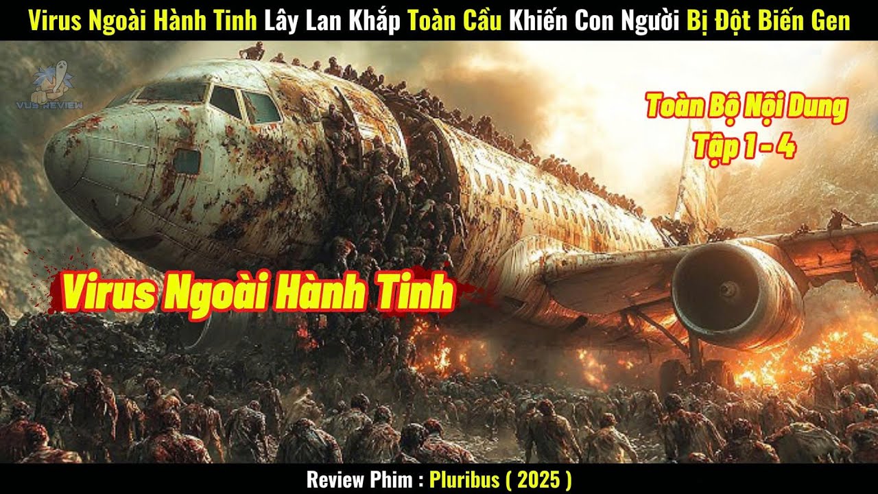 [Review Phim] Virus Ngoài Hành Tinh Lây Lan Khắp Toàn Cầu Khiến Con Người Bị Đột Biến Gen
