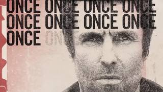 Liam Gallagher - Once (Lyric Video) Liam Gallagher - Once (Lyric Video)