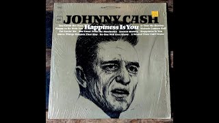 Johnny Cash * Happiness Is You