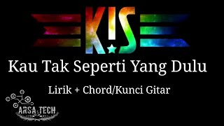 Download lagu Kis Band - Kau Tak Seperti Yang Dulu || (Lirik Chord/Kunci Gitar) mp3 Download lagu Kis Band - Kau Tak Seperti Yang Dulu || (Lirik Chord/Kunci Gitar) mp3