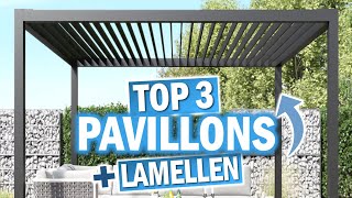 LAMELLEN PAVILLONS 2025: Diese 3 Modelle sind die Besten!
