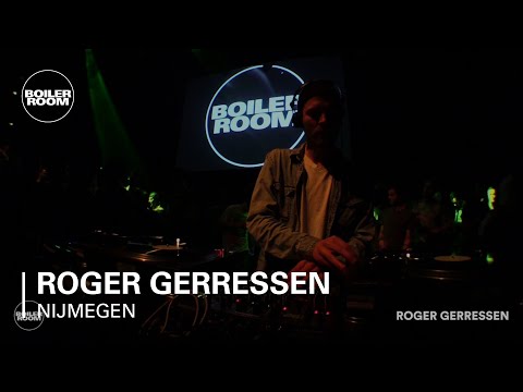Roger Gerressen Boiler Room Nijmegen DJ Set